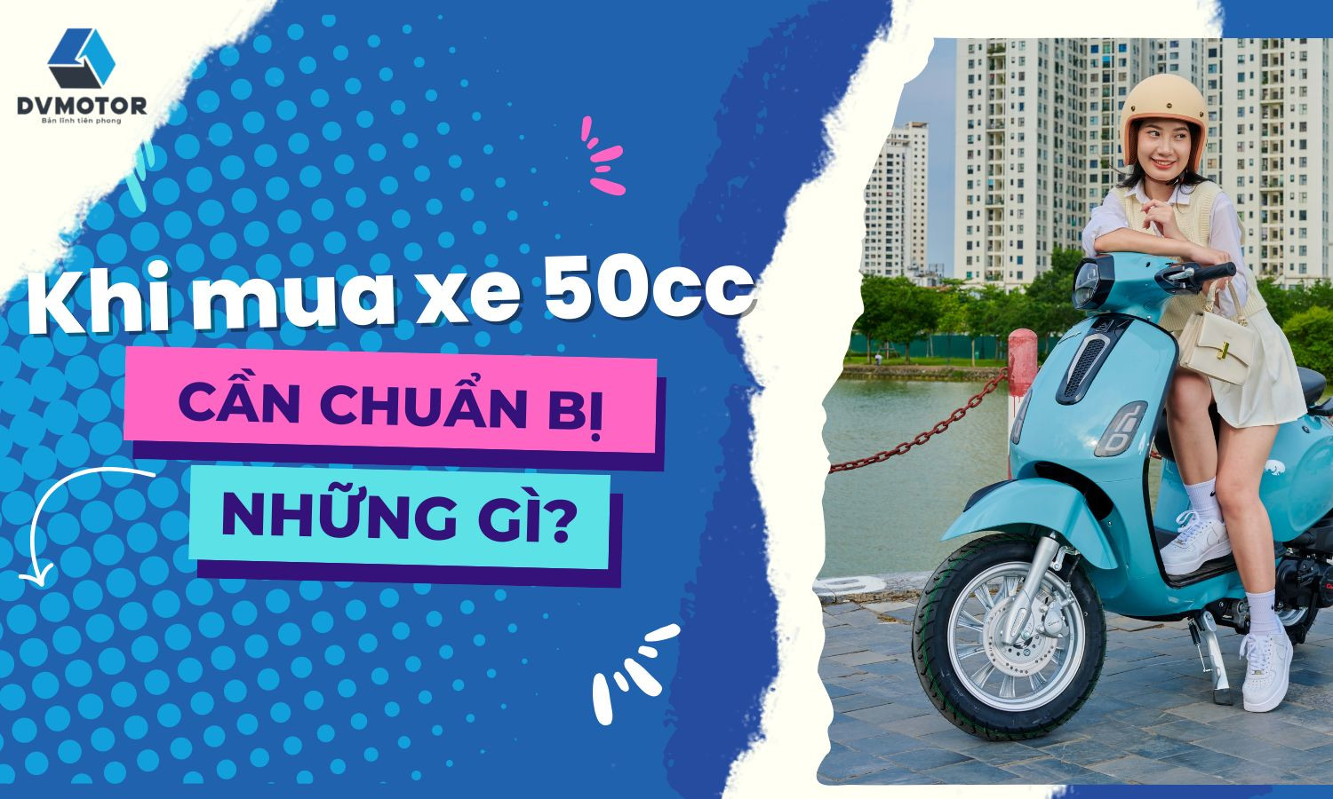 Can Chuan Bi Nhung Giay To Gi Khi Mua Xe May 50cc (1)