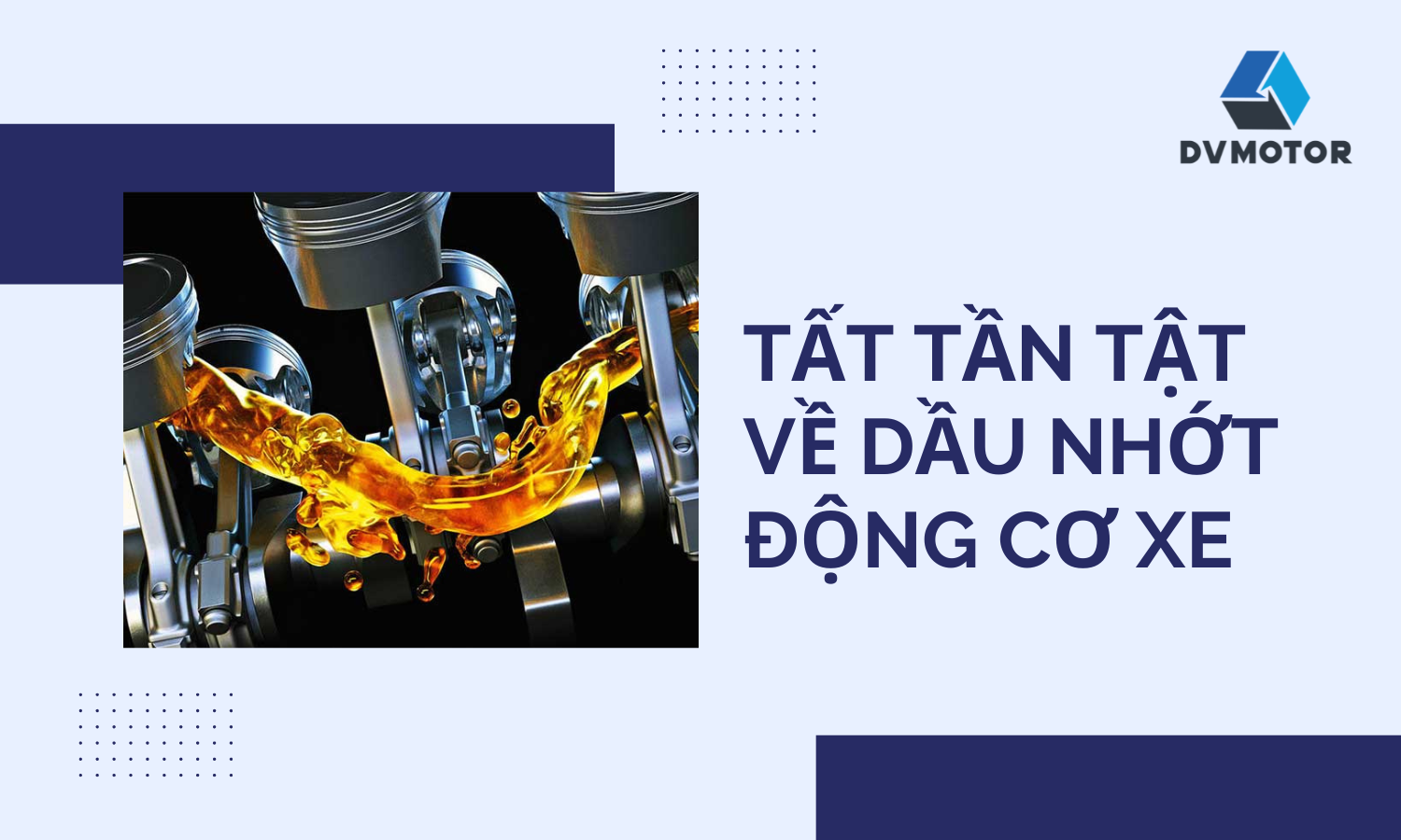 Tat Tan Tat Ve Dau Nhot Dong Co Xe May 6