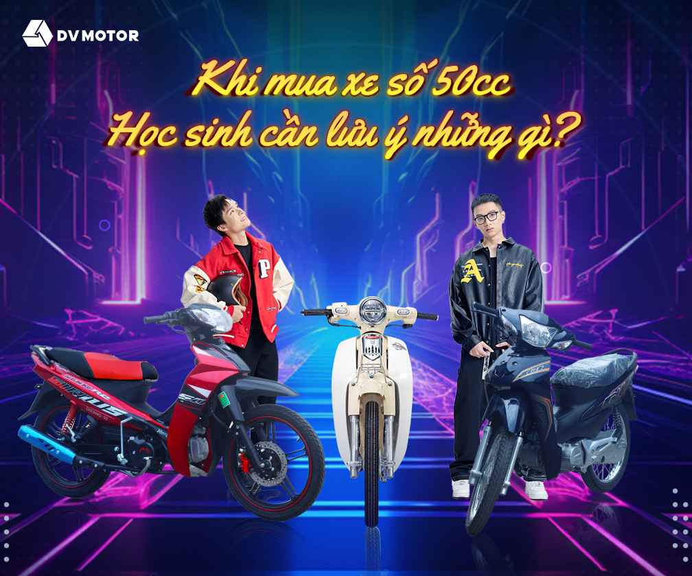 Khi mua xe số 50cc, học sinh cần lưu ý những gì?