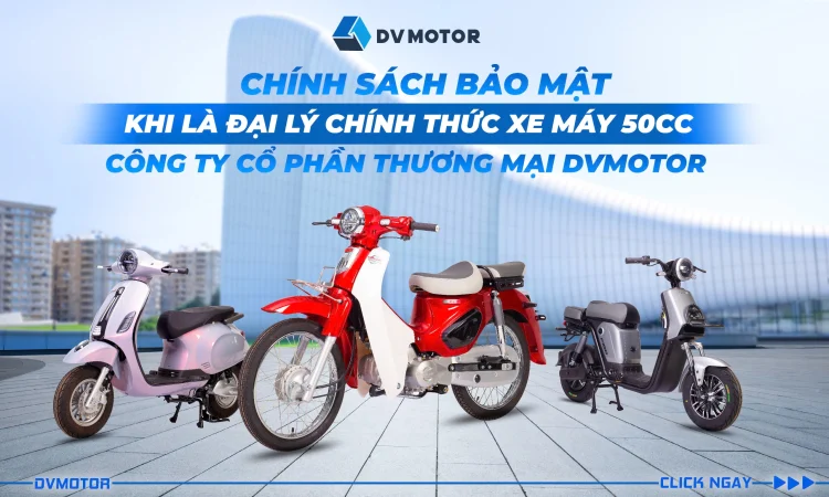 xe máy 50cc chính sách đại lý xe máy 50cc nam